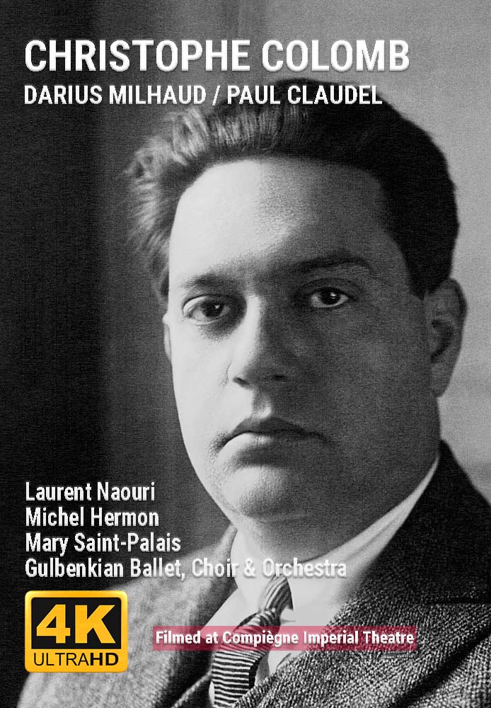 Darius Milhaud: Christophe Colomb (first recording of the complete opera)